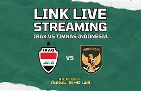 Hantoto Info Terbaru Hari Ini Live Streaming Indonesia Vs Irak